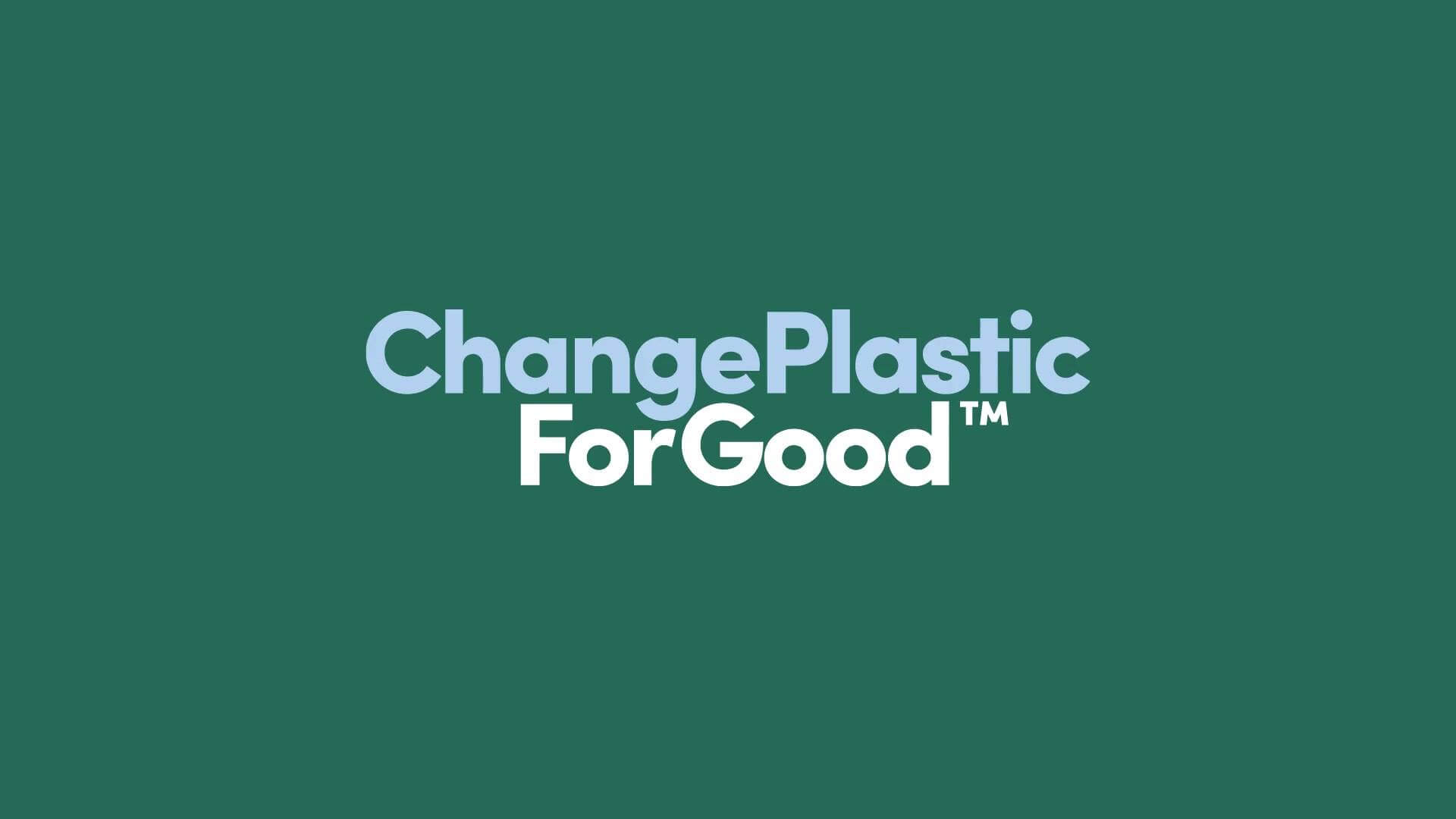 Change Plastic for Good - hero